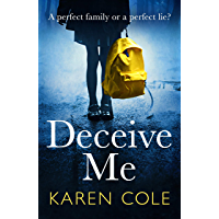 Deceive Me: The addictive psychological thriller with the most breathtaking ending of 2020! (English Edition)